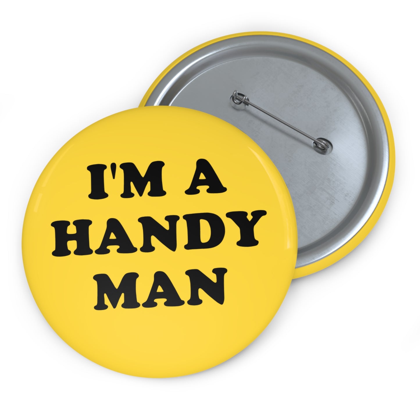 I'm A Handy Man Pin Button