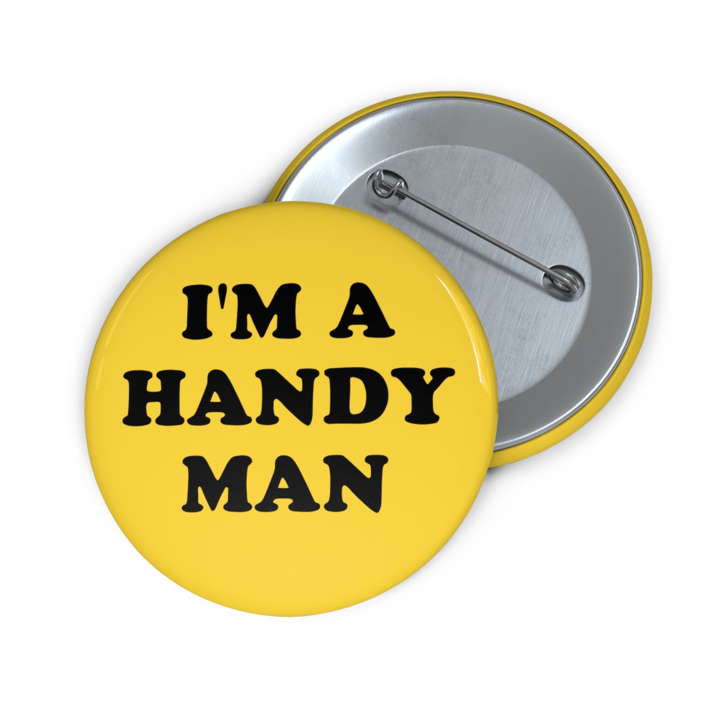 I'm A Handy Man Pin Button
