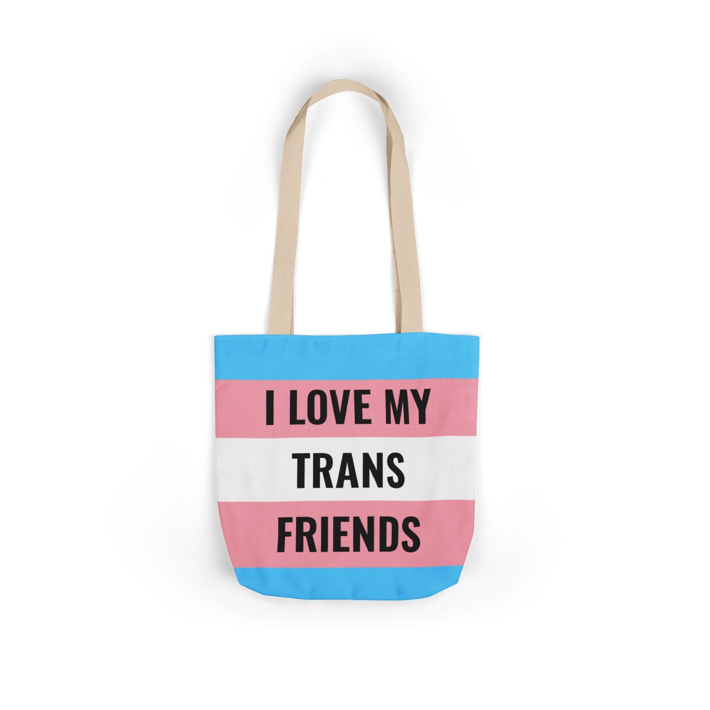 I Love My Trans Friends Tote