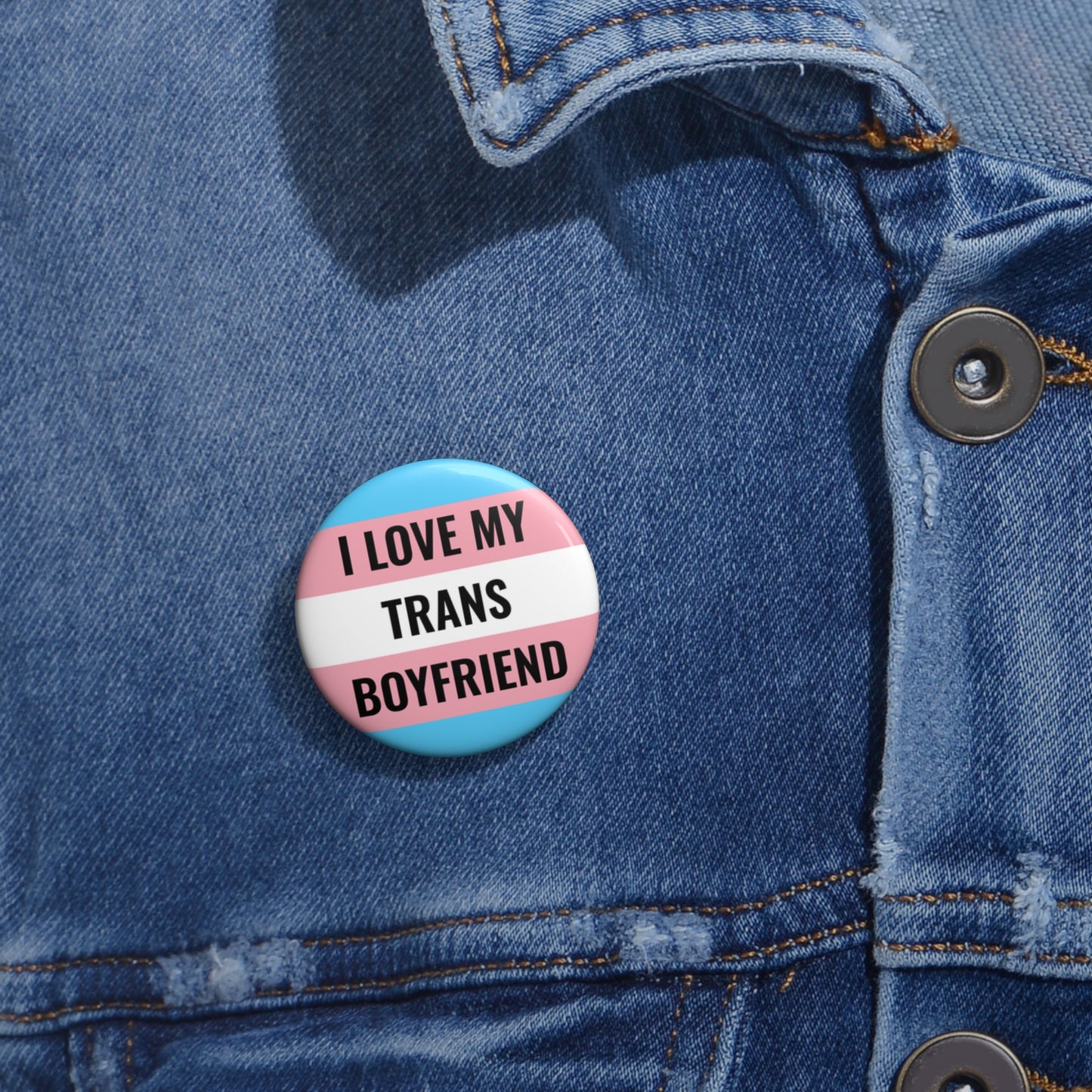 I Love My Trans Boyfriend Pin Button