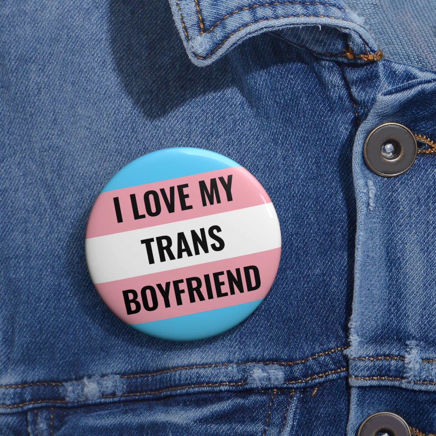 I Love My Trans Boyfriend Pin Button