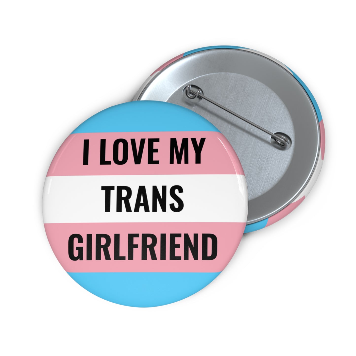 I Love My Trans Girlfriend Pin Button