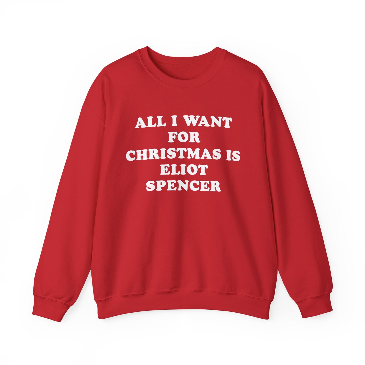 All I Want For Christmas Is Eliot Spencer Sweatshirt