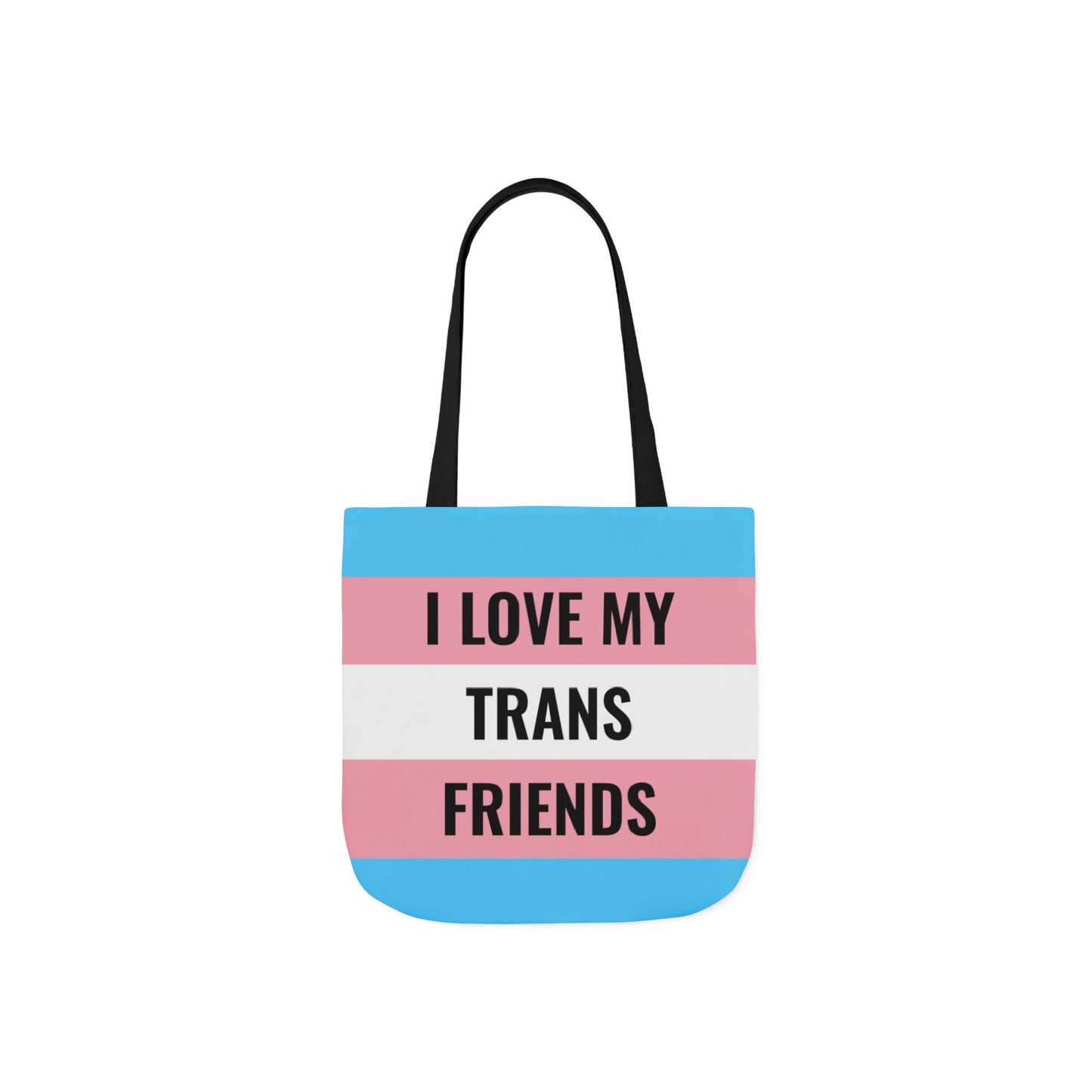 I Love My Trans Friends Tote