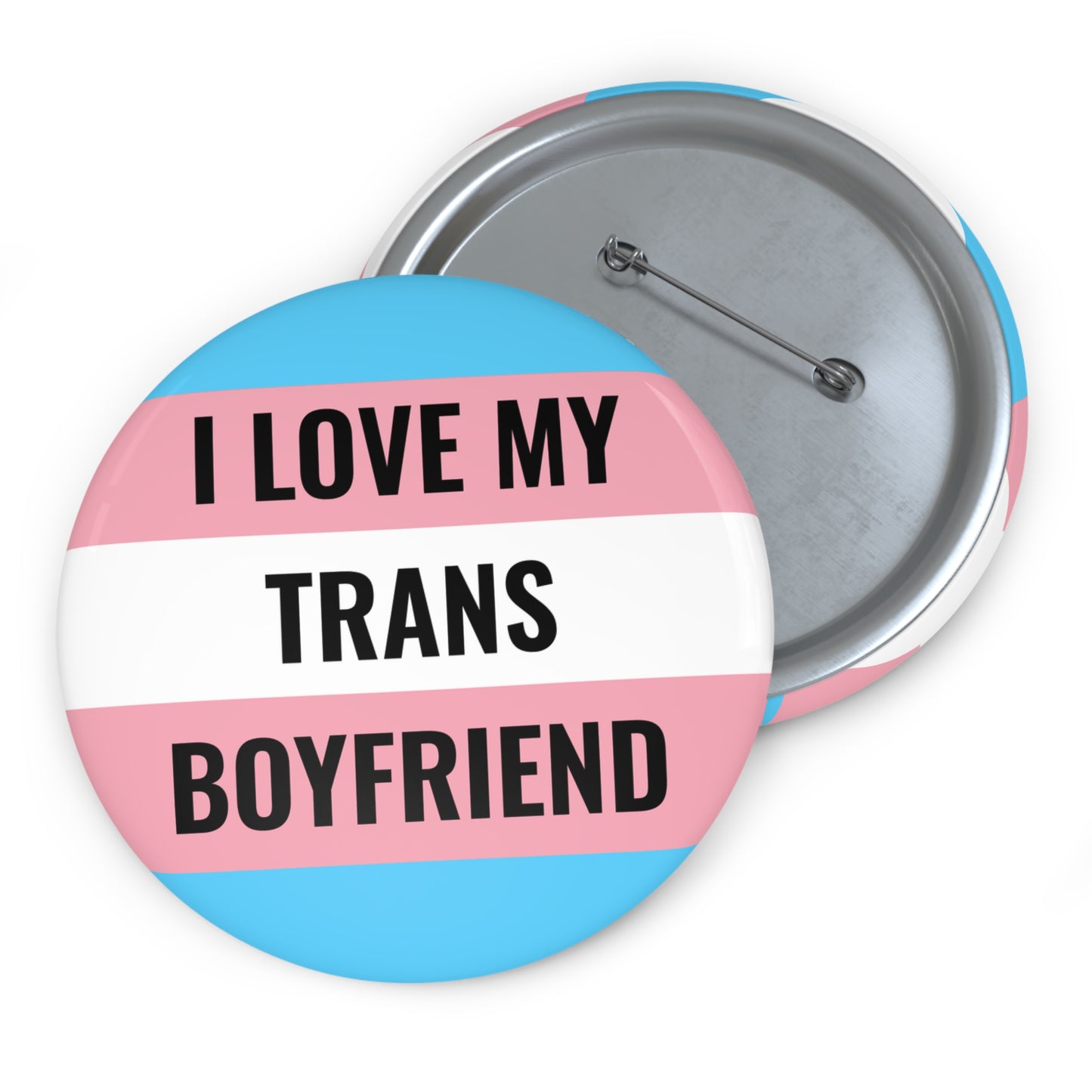 I Love My Trans Boyfriend Pin Button